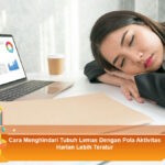 Cara-Menghindari-Tubuh-Lemas-Dengan-Pola-Aktivitas-Harian-Lebih-Teratur