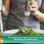 Cara-Mengurangi-Asupan-Garam-Harian-untuk-Mendukung-Pola-Makan-Sehat