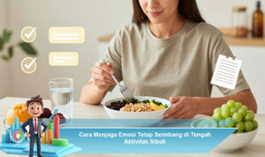 Cara-Menjaga-Emosi-Tetap-Seimbang-di-Tengah-Aktivitas-Sibuk