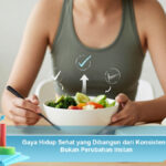 Gaya-Hidup-Sehat-yang-Dibangun-dari-Konsistensi-Bukan-Perubahan-Instan