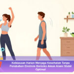 Kebiasaan-Harian-Menjaga-Kesehatan-Tanpa-Perubahan-Ekstrem-Berisiko-Aman-Alami-Stabil-Optimal