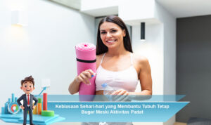 Kebiasaan-Sehari-hari-yang-Membantu-Tubuh-Tetap-Bugar-Meski-Aktivitas-Padat