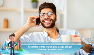 Kesehatan-Mental-Harian-Bisa-Dijaga-dengan-Kebiasaan-yang-Konsisten
