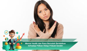 Mental-Health-dan-Rasa-Bersalah-Berlebihan-terhadap-Pilihan-Hidup-Pribadi-Sendiri