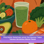Pola-Nutrisi-Sederhana-untuk-Diet-Nyaman-Tanpa-Tekanan-Berlebihan-Mental-Tubuh