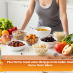 Pola-Nutrisi-Tepat-untuk-Menjaga-Berat-Badan-Ideal-Harian-Sehat-Alami