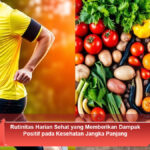 Rutinitas-Harian-Sehat-yang-Memberikan-Dampak-Positif-pada-Kesehatan-Jangka-Panjang