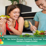 Tips-Harian-Menjaga-Kesehatan-Tubuh-Agar-Tetap-Optimal-di-Segala-Kondisi
