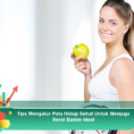 Tips-Mengatur-Pola-Hidup-Sehat-Untuk-Menjaga-Berat-Badan-Ideal