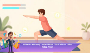 Workout-Bertahap-Cocok-Untuk-Tubuh-Mudah-Lelah-Tetap-Aman