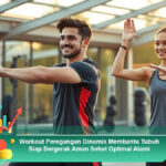 Workout-Peregangan-Dinamis-Membantu-Tubuh-Siap-Bergerak-Aman-Sehat-Optimal-Alami