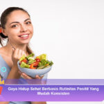 Gaya-Hidup-Sehat-Berbasis-Rutinitas-Positif-Yang-Mudah-Konsisten