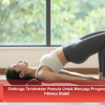 Olahraga-Terstruktur-Pemula-Untuk-Menjaga-Progres-Fitness-Stabil