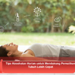Tips-Kesehatan-Harian-untuk-Mendukung-Pemulihan-Tubuh-Lebih-Cepat