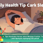 Tips-Kesehatan-Harian-untuk-Menjaga-Kualitas-Tidur-Lebih-Nyenyak-sepanjang-hari-penuh