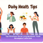 Tips-Kesehatan-Harian-yang-Membantu-Tubuh-Beradaptasi-Lebih-Baik